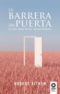Title: La barrera sin puerta, Author: Robert Aitken Roshi