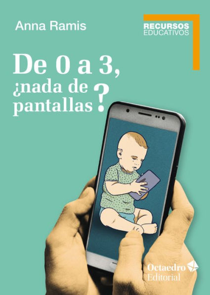 De 0 a 3, ¿nada de pantallas?