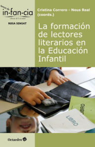 Title: La formación de lectores literarios en la Educación Infantil, Author: Cristina Correro Iglesias