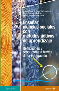 Title: Enseñar ciencias sociales con métodos activos de aprendizaje, Author: Cosme Jesús Gómez Carrasco