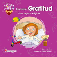 Title: Emoción: Gratitud: Unas tarjetas mágicas, Author: Elisenda Queralt