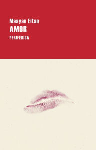 Title: Amor, Author: Maayan Eitan