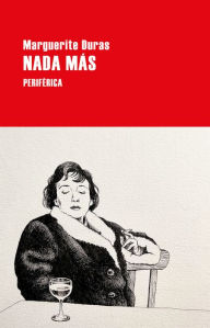 Title: Nada más, Author: Marguerite Duras