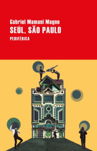 Title: Seúl, São Paulo, Author: Gabriel Mamani Magne