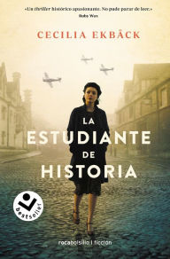 Title: La estudiante de historia / The Historians: A Thrilling Novel of Conspiracy and Intrigue During World War II, Author: CECILIA EKBACK