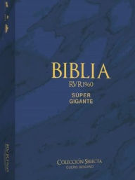Title: Biblia RVR 1960 Letra Súper Gigante Cuero Genuino Azul con Índice (Bible RVR 1960 Super Giant Print Genuine Leather Bllue (Spanish Edition), Author: Reina Valera 1960