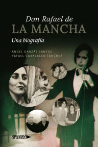 Title: Don Rafael de la Mancha, Author: Ángel Garzás Santos