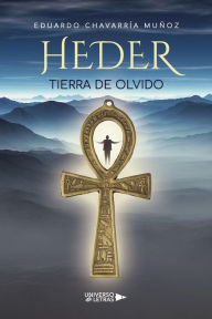 Title: Heder Tierra de Olvido, Author: Eduardo Chavarría Muñoz