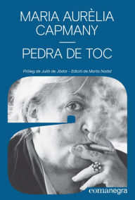 Title: Pedra de toc, Author: Maria Aurèlia Capmany Farnés