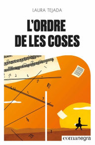 Title: L'ordre de les coses, Author: Laura Tejada