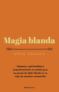 Title: Magia blanda, Author: Upile Chisala