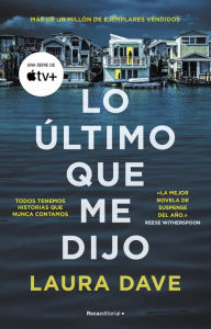 Title: Lo último que me dijo. Ahora una serie de televisión de Apple TV, Author: Laura Dave