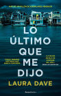 Lo último que me dijo / The Last Thing He Told Me