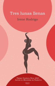 Title: Tres lunas llenas, Author: Irene Rodrigo