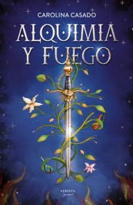 Title: Alquimia y fuego, Author: Carolina Casado