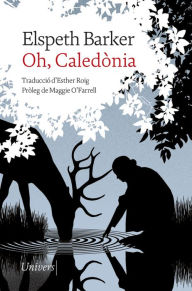 Title: Oh, Caledònia, Author: Elspeth Barker