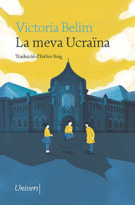 Title: La meva Ucraïna, Author: Victoria Belim