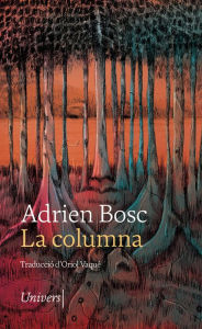 Title: La columna, Author: Adrien Bosc