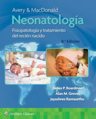 Title: Avery y Macdonald. Neonatología, Author: James Boardman MBBS