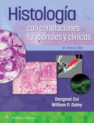 Title: Histología con correlaciones funcionales y clínicas, Author: Dongmei Cui MD (hon)