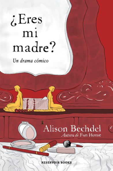 ¿Eres mi madre? Un drama cómico / Are You My Mother? A Comic Drama