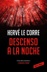 Title: Descenso a la noche, Author: Hervé Le Corre