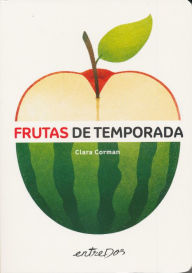 Title: Frutas de temporada, Author: Clara Corman