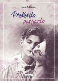 Title: Pretérito perfecto, Author: Lucie Bellerose