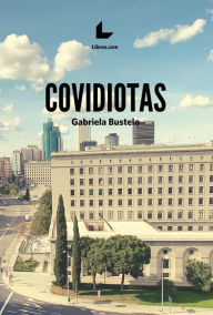 Title: Covidiotas, Author: Gabriela Bustelo