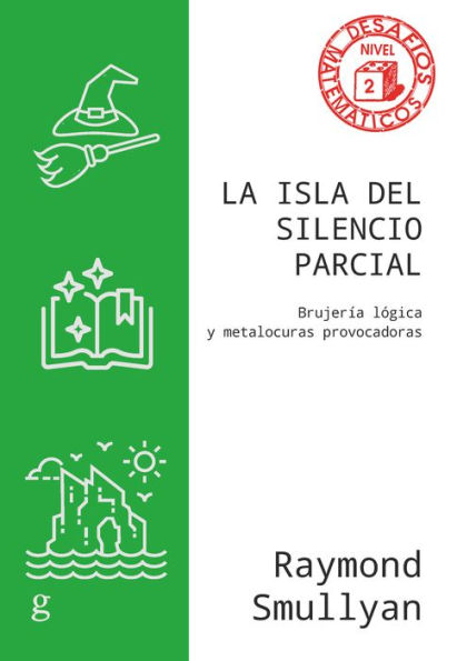 La isla del silencio parcial: Brujería lógica y metalocuras provocadoras