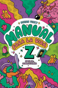 Title: Manual para la vida Z / Manual for Life Z, Author: La Vika