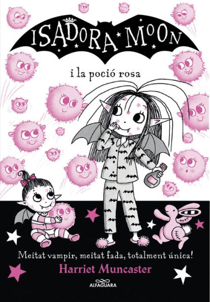 La Isadora Moon 11 - La Isadora Moon i la poció rosa: Un llibre màgic!