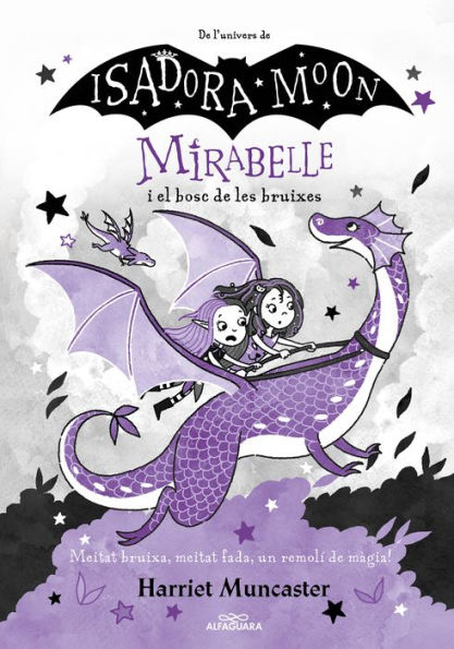 Mirabelle 4 - Mirabelle i el bosc de les bruixes: Un llibre màgic de l'univers de la Isadora Moon!