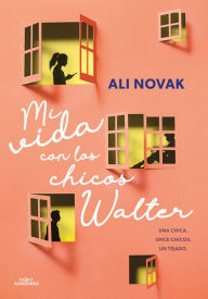Title: Mi vida con los chicos Walter, Author: Ali Novak