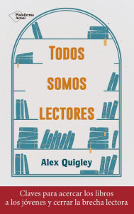 Title: Todos somos lectores, Author: Alex Quigley