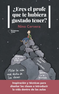 Title: ¿Eres el profe que te hubiera gustado tener?, Author: Nino Cervera