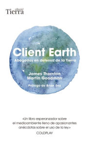 Title: Client Earth, Author: James Thornton
