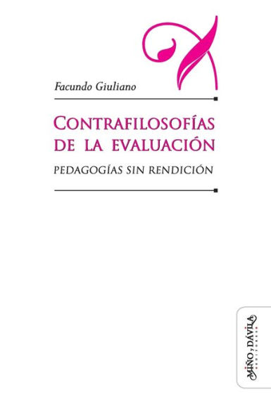 Contrafilosofías de la evaluación: Pedagogías sin redención