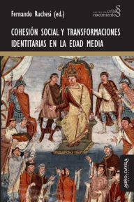 Title: Cohesión social y transformaciones identitarias en la Edad Media, Author: Bárbara García Contrera