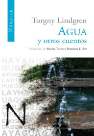 Title: Agua y otros cuentos, Author: Torgny Lindgren