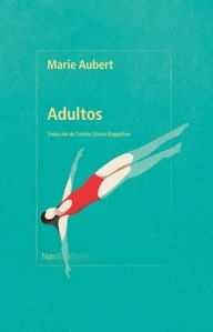 Title: Adultos, Author: Marie Aubert