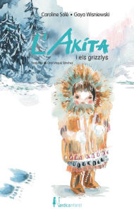 Title: Akita i els grizzlys, Author: Caroline Solé