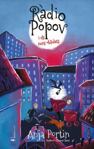 Title: Ràdio Popov i els nens olvidats, Author: Anja Portin