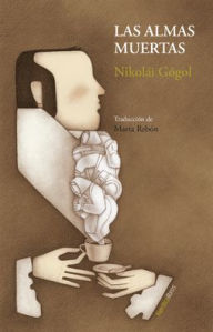Title: Almas muertas, Las, Author: Nikolai Gogol