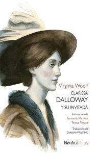 Title: Clarissa Dalloway y su invitada, Author: Virginia Woolf
