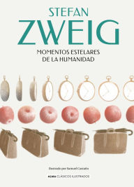 Title: Momentos estelares de la humanidad, Author: Stefan Zweig