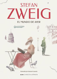 Title: El mundo de ayer, Author: Stefan Zweig