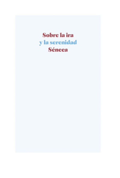 Sobre la ira y la serenidad