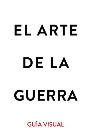 El arte de la guerra / The Art of War: Guia Visual