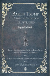 Title: Baron Trump Complete Collection Illustrated, Author: Ingersoll Lockwood